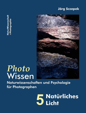 PhotoWissen  5 Natrliches Licht: Naturwissenschaften und Psychologie fr Photographen (German Edition),Used