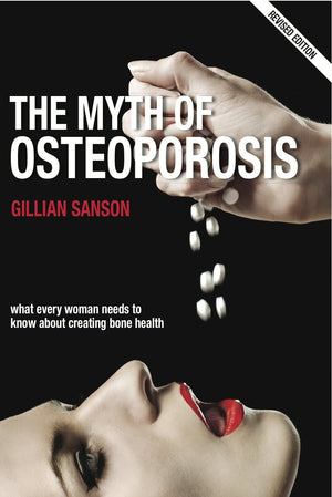 The Myth Of Osteoporosis  Revised Edition,New