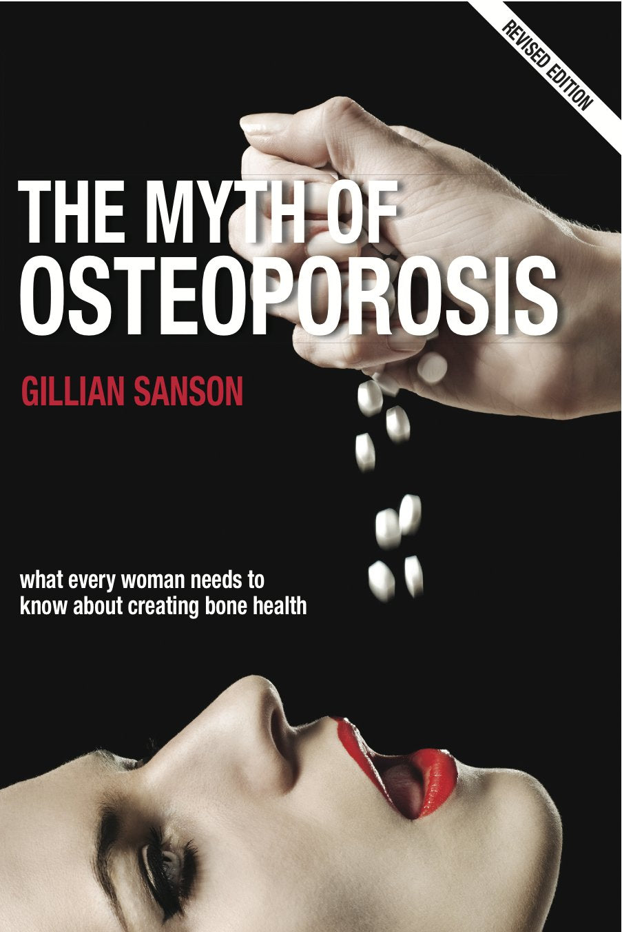 The Myth Of Osteoporosis  Revised Edition,New