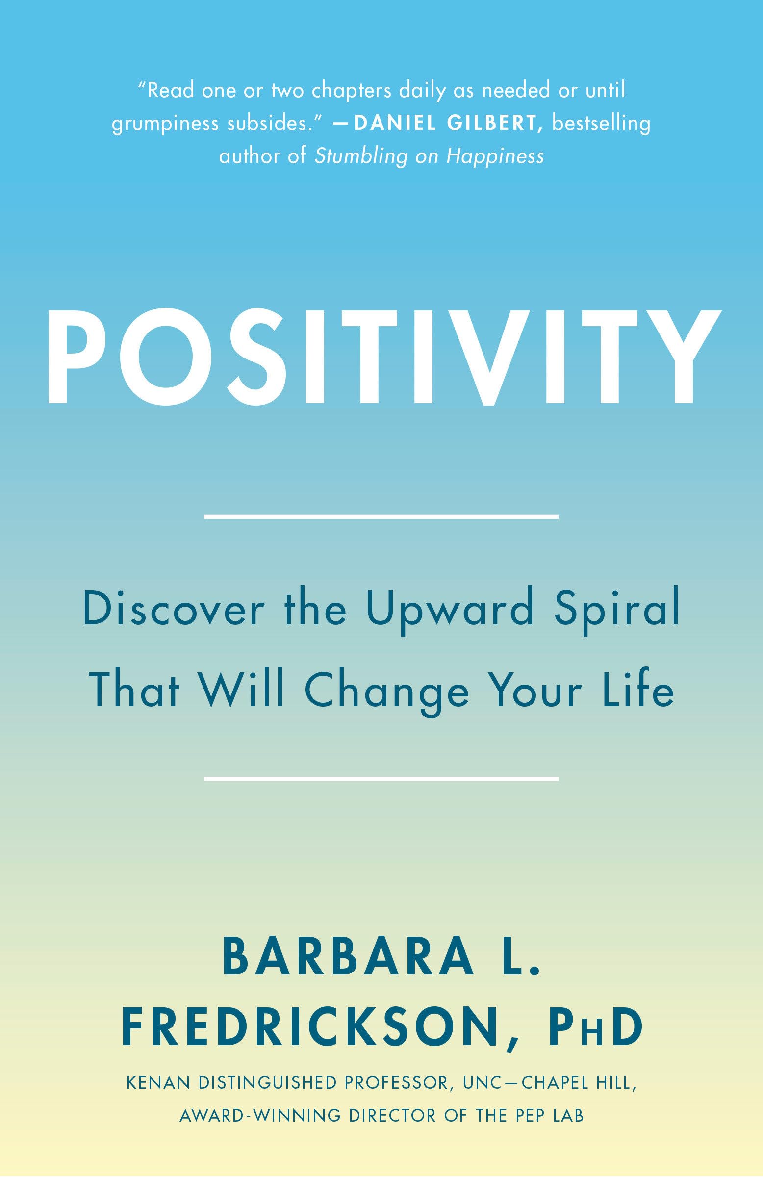 Positivity: TopNotch Research Reveals the 3to1 Ratio That Will Change Your Life,Used