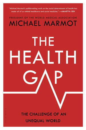 The Health Gap: The Challenge of an Unequal World,Used