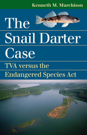 The Snail Darter Case: TVA versus the Endangered Species Act (Landmark Law Cases and American Society),Used