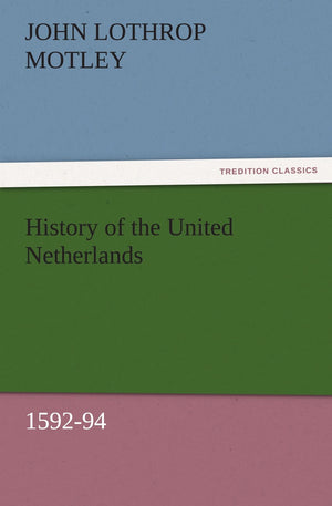 History of the United Netherlands, 159294,Used