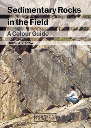 Sedimentary Rocks in the Field: A Color Guide,Used