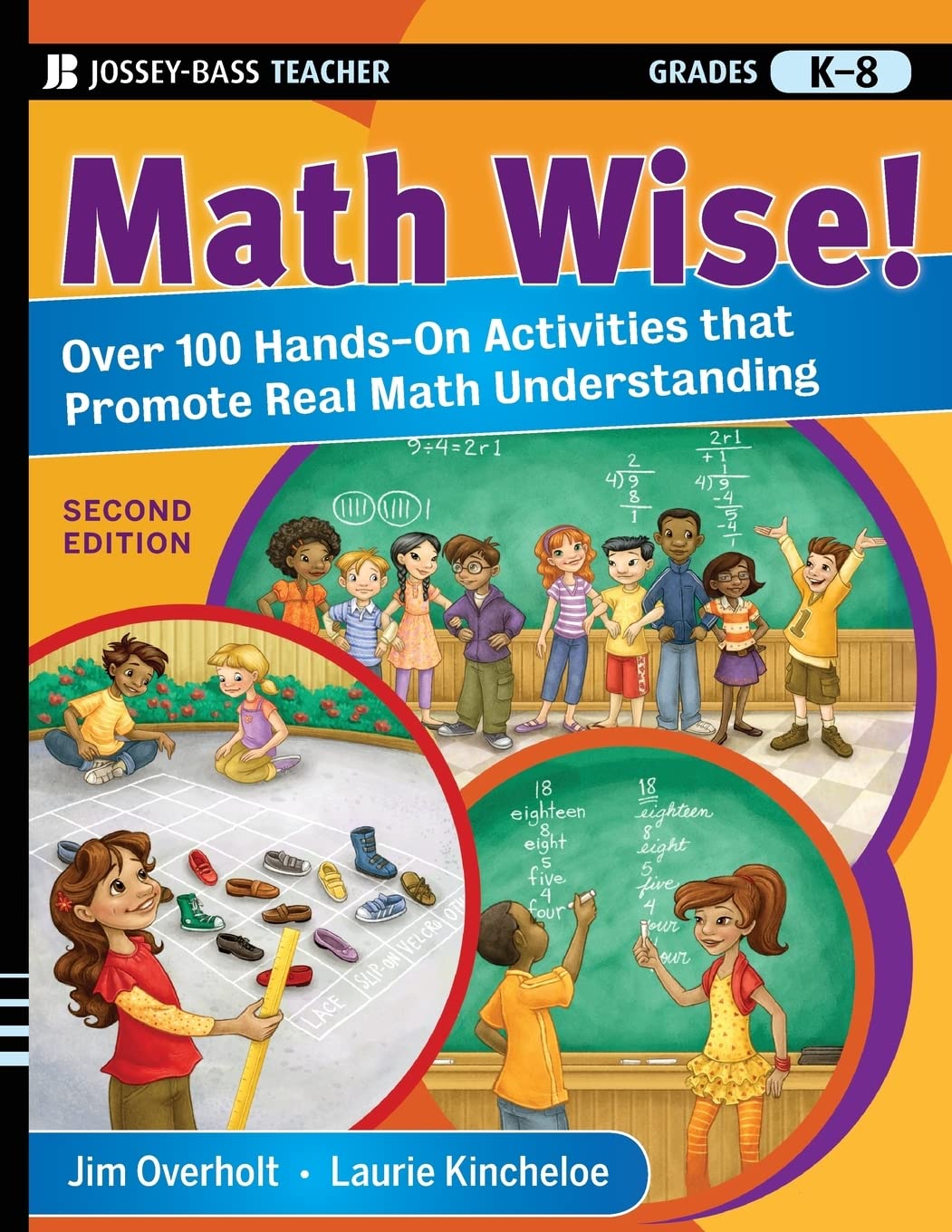 Math Wise! Over 100 HandsOn Activities that Promote Real Math Understanding, Grades K8,New