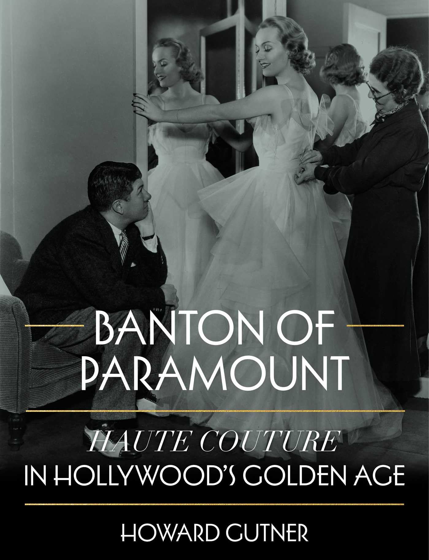 Banton Of Paramount: Haute Couture In HollywoodS Golden Age