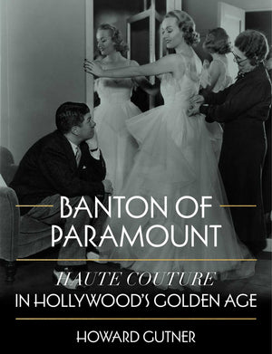 Banton Of Paramount: Haute Couture In HollywoodS Golden Age