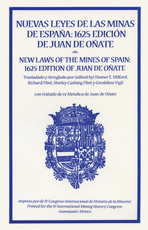 Nuevas Leyes De Las Minas De Espana: 1625 Edicion De Juan De Onate (Spanish And English Edition) (English And Spanish Edition),New