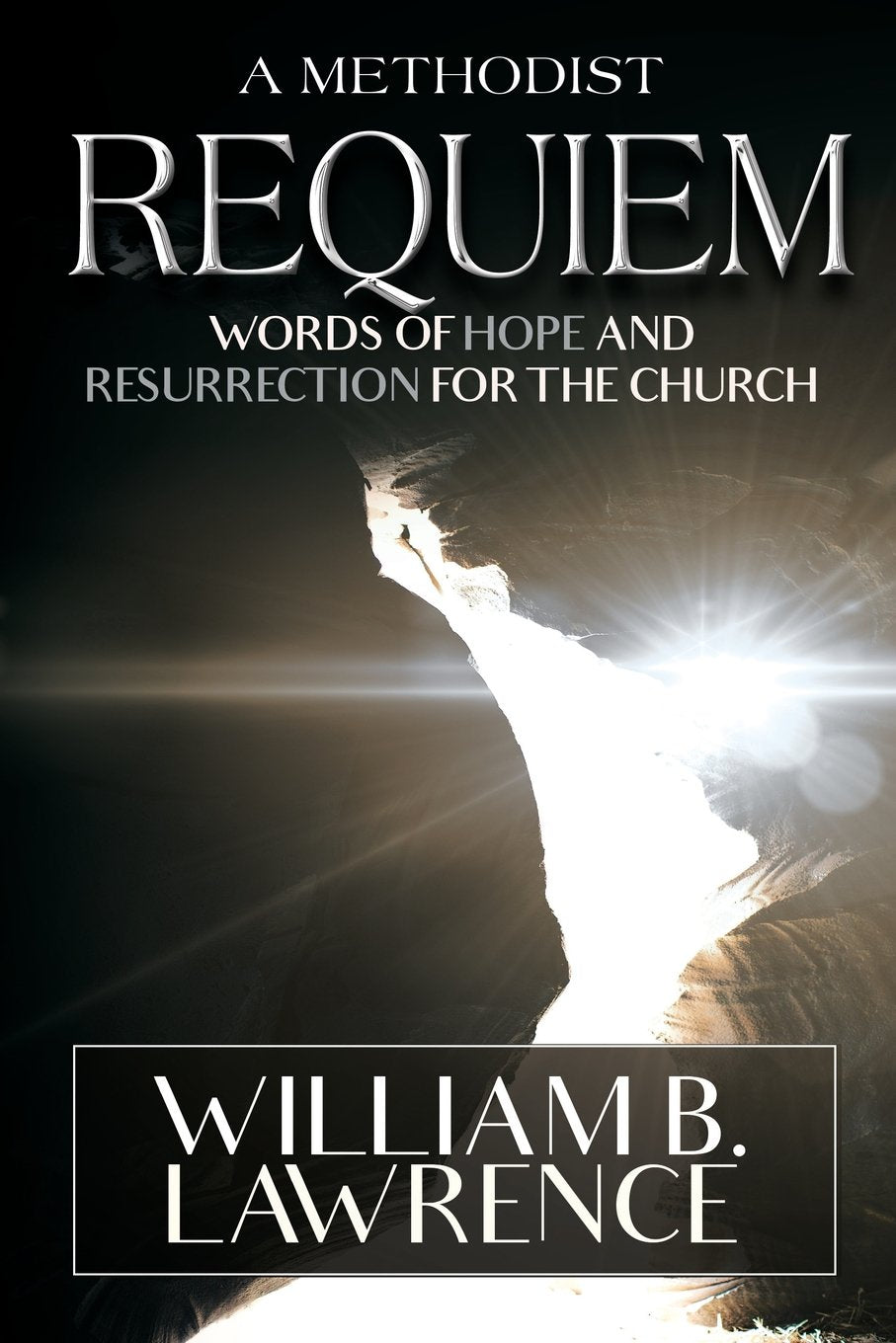 A Methodist Requiem: Words of Hope and Resurrection for the Church,Used