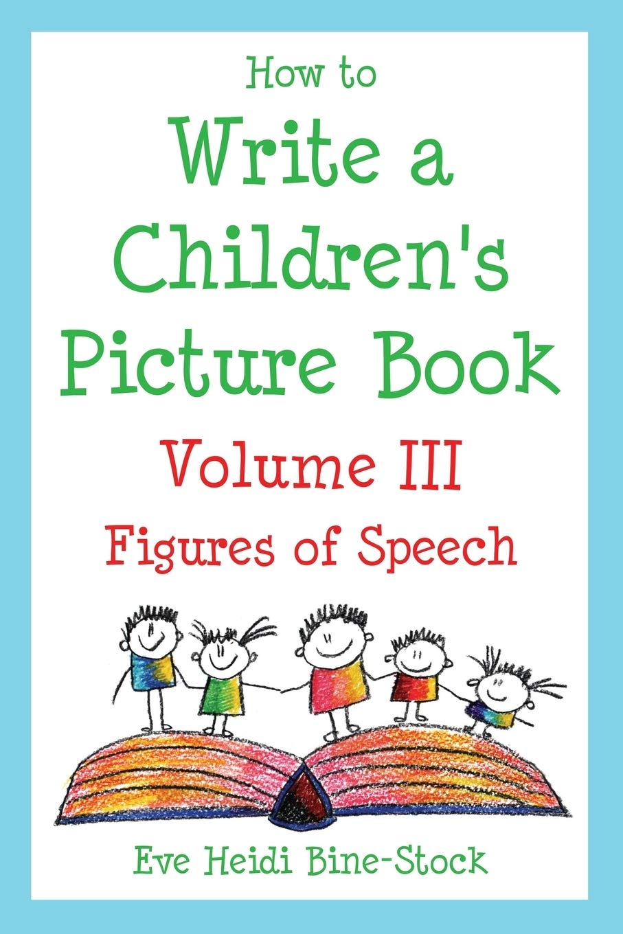 How to Write a Children's Picture Book Volume III: Figures of Speech,Used