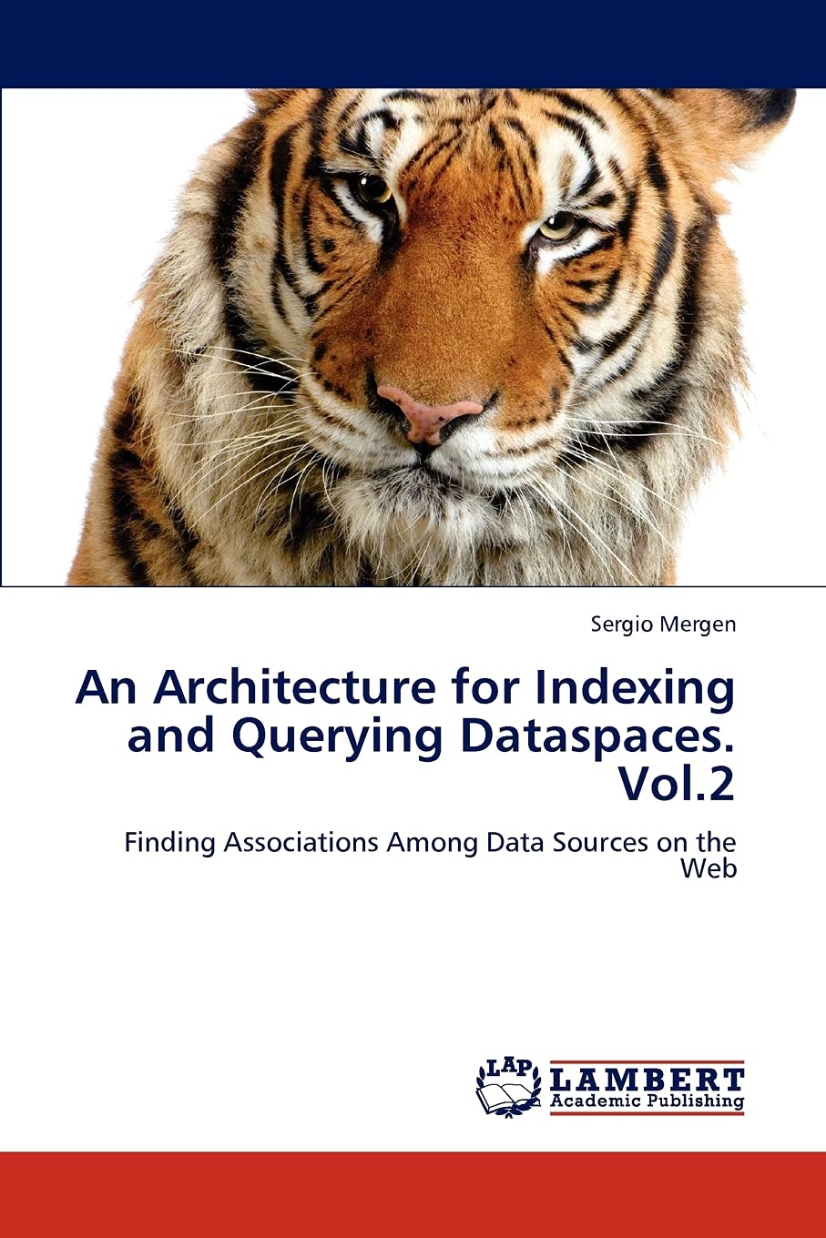 An Architecture for Indexing and Querying Dataspaces. Vol.2: Finding Associations Among Data Sources on the Web,Used