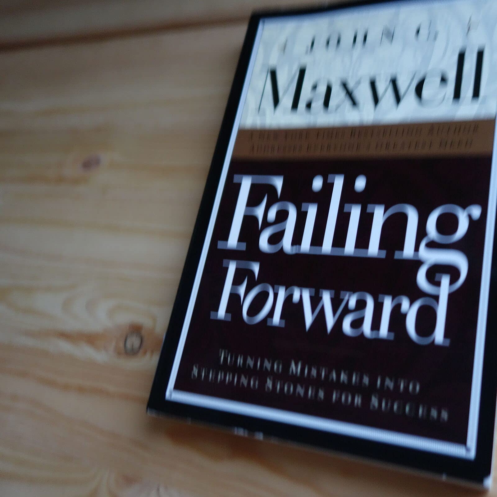Failing Forward: Turning Mistakes into Stepping Stones for Success,Used
