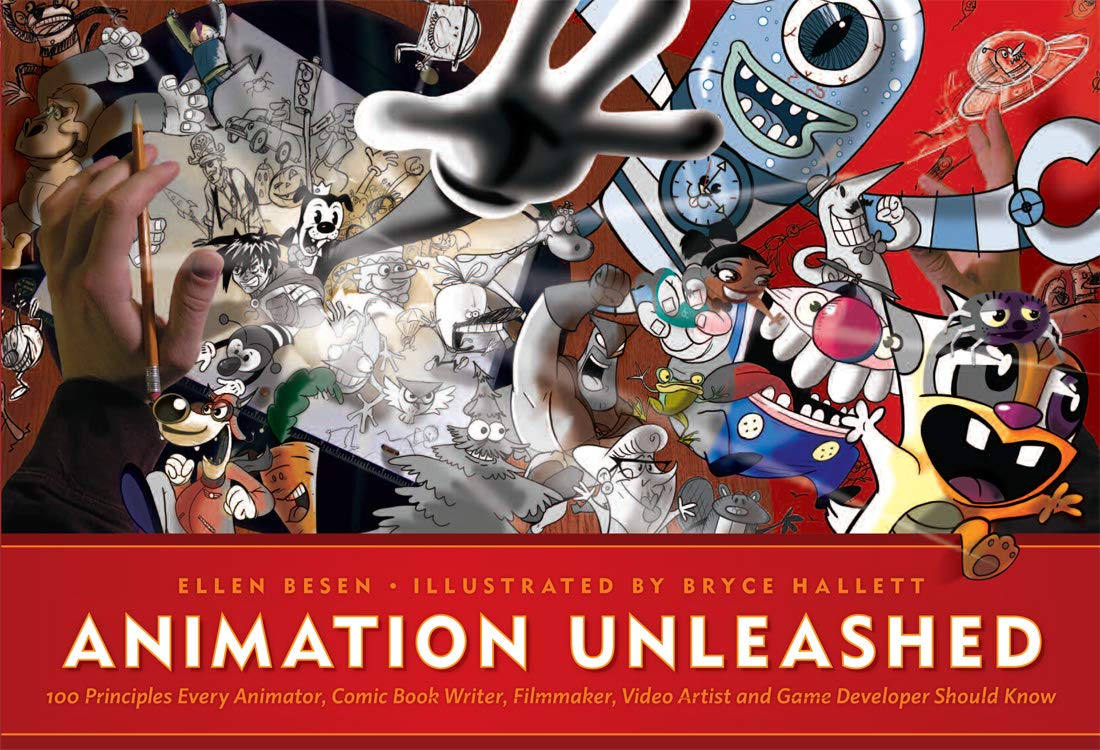 Animation Unleashed: 100 Principles Every Animator, Comic Book Writer, Filmmaker, Video Artist, and Game Developer Should Know,Used