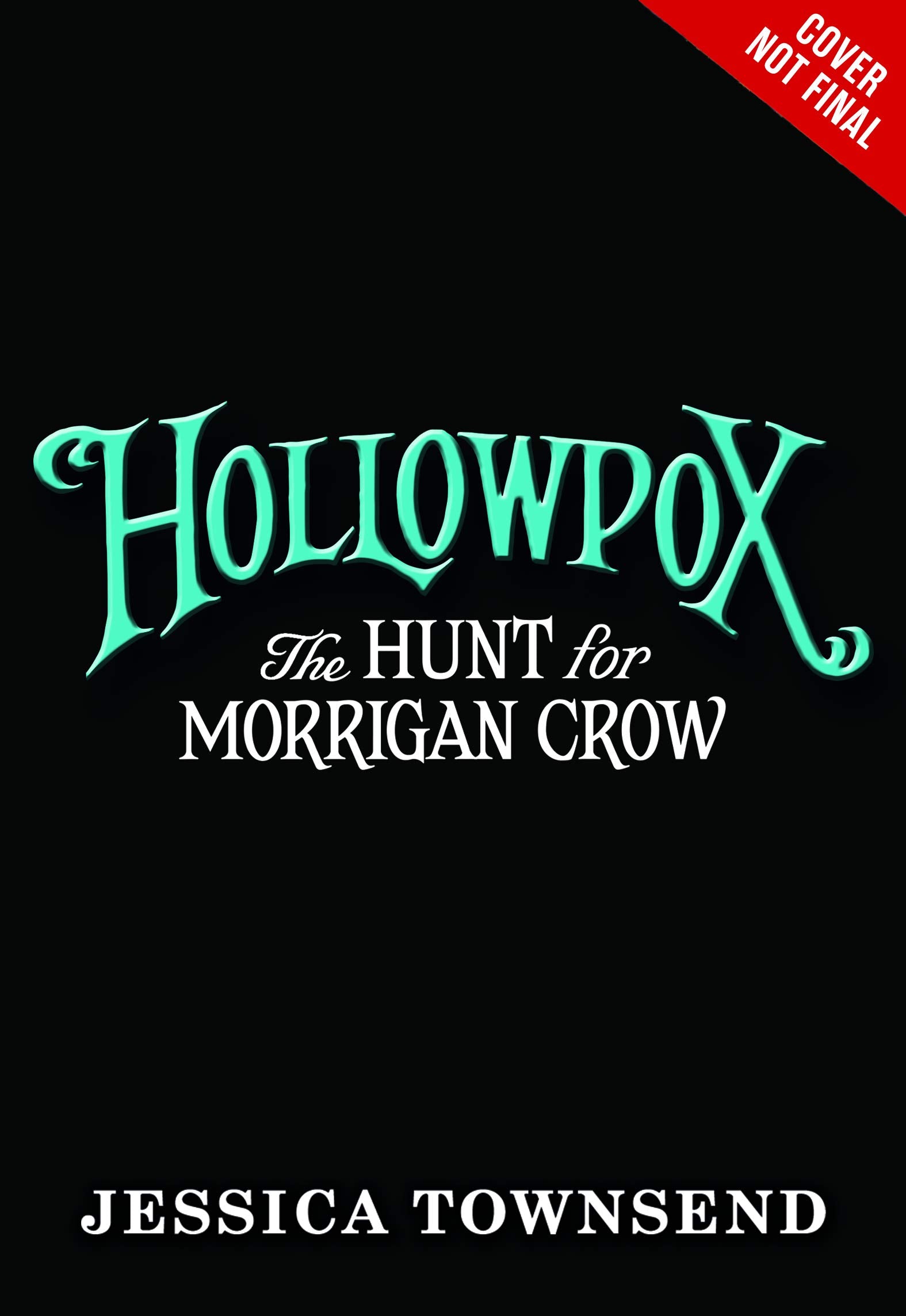 Hollowpox: The Hunt For Morrigan Crow (Nevermoor, 3)