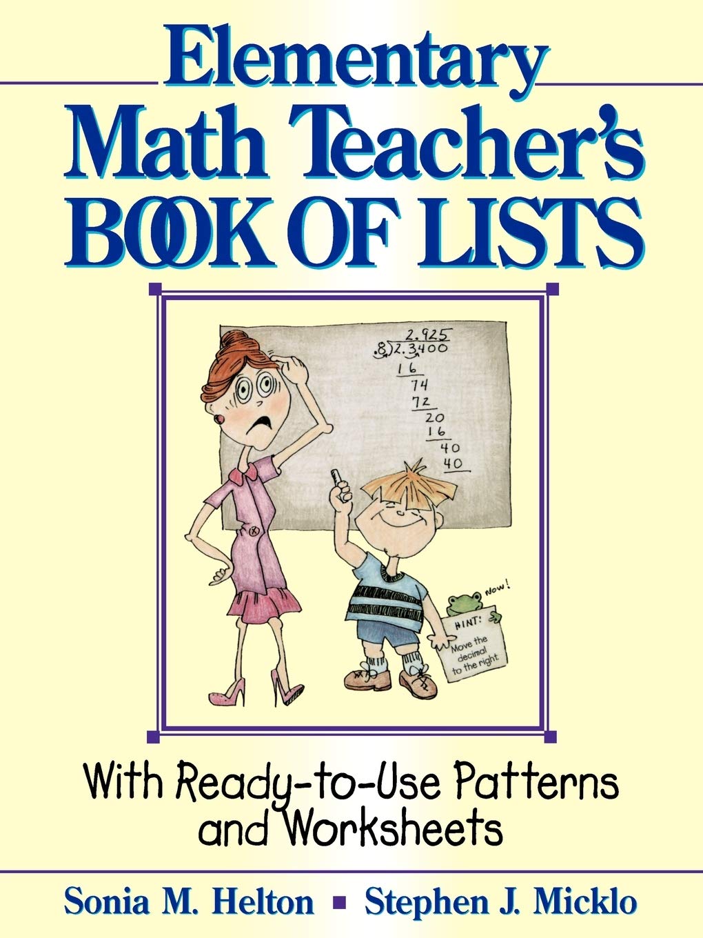 The Elementary Math Teacher'S Book Of Lists: With Readytouse Patterns And Worksheets,New