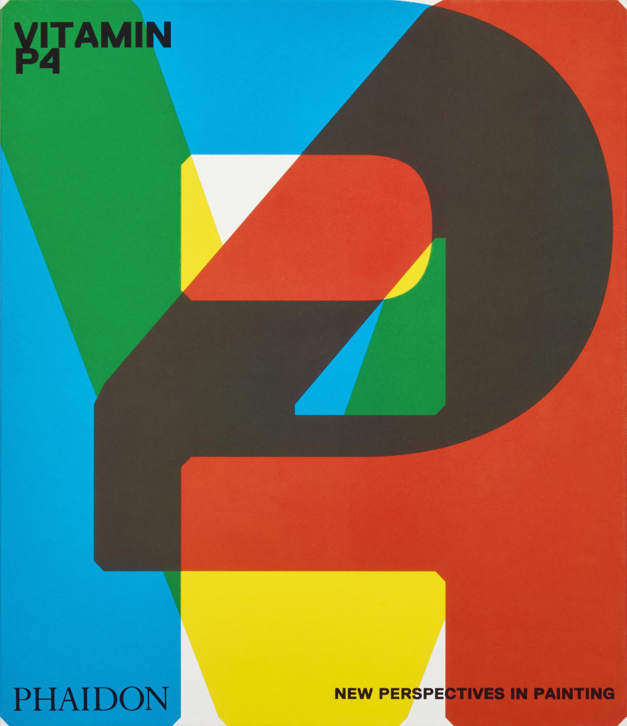Vitamin P4: New Perspectives In Painting