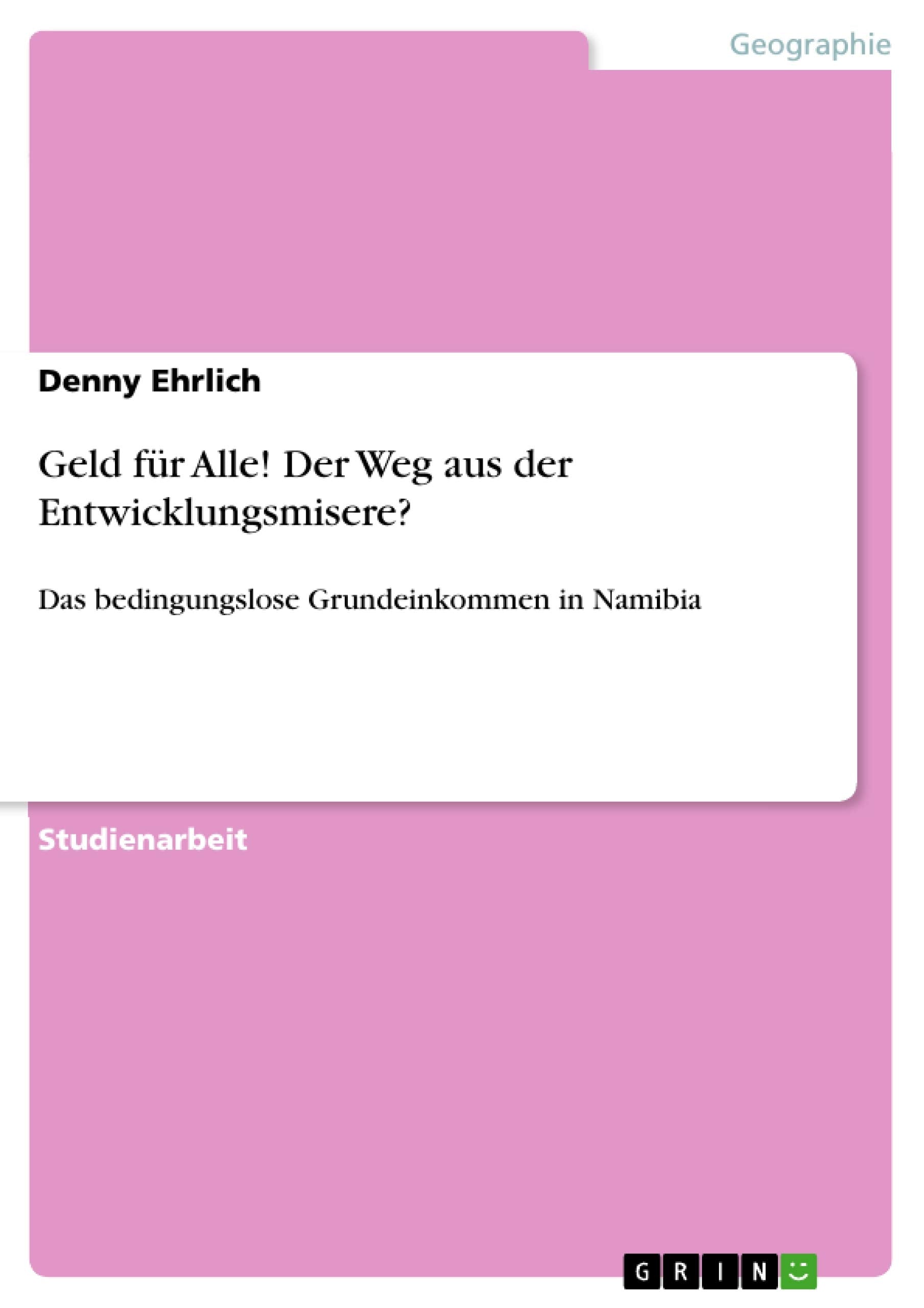 Geld fr Alle! Der Weg aus der Entwicklungsmisere?: Das bedingungslose Grundeinkommen in Namibia (German Edition),Used