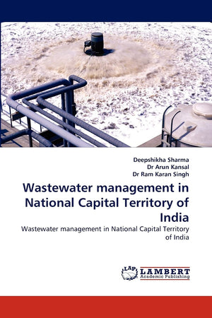 Wastewater management in National Capital Territory of India: Wastewater management in National Capital Territory of India,Used