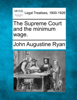 The Supreme Court and the Minimum Wage.,Used