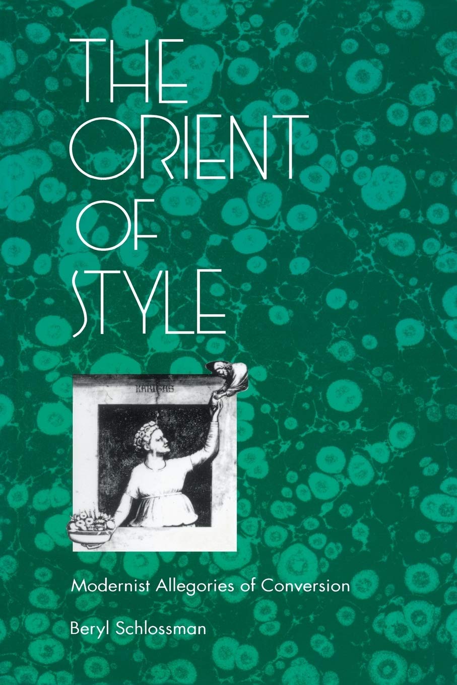 The Orient Of Style: Modernist Allegories Of Conversion,New