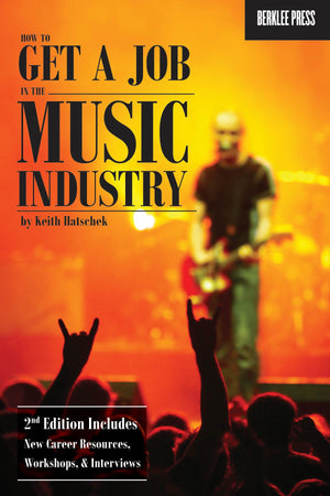 How to Get a Job in the Music Industry, Second Edition,Used
