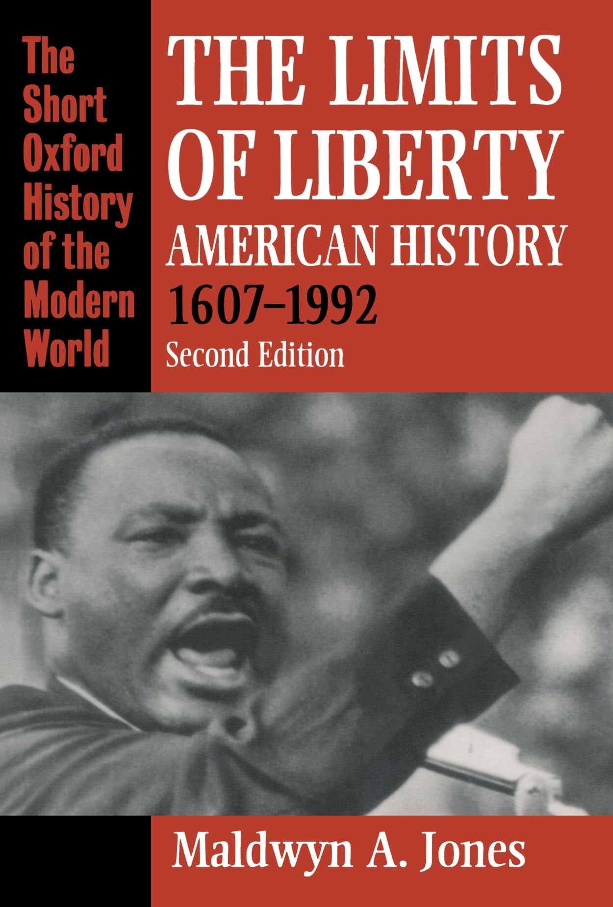 The Limits of Liberty: American History, 16071992 (Short Oxford History of the Modern World),Used