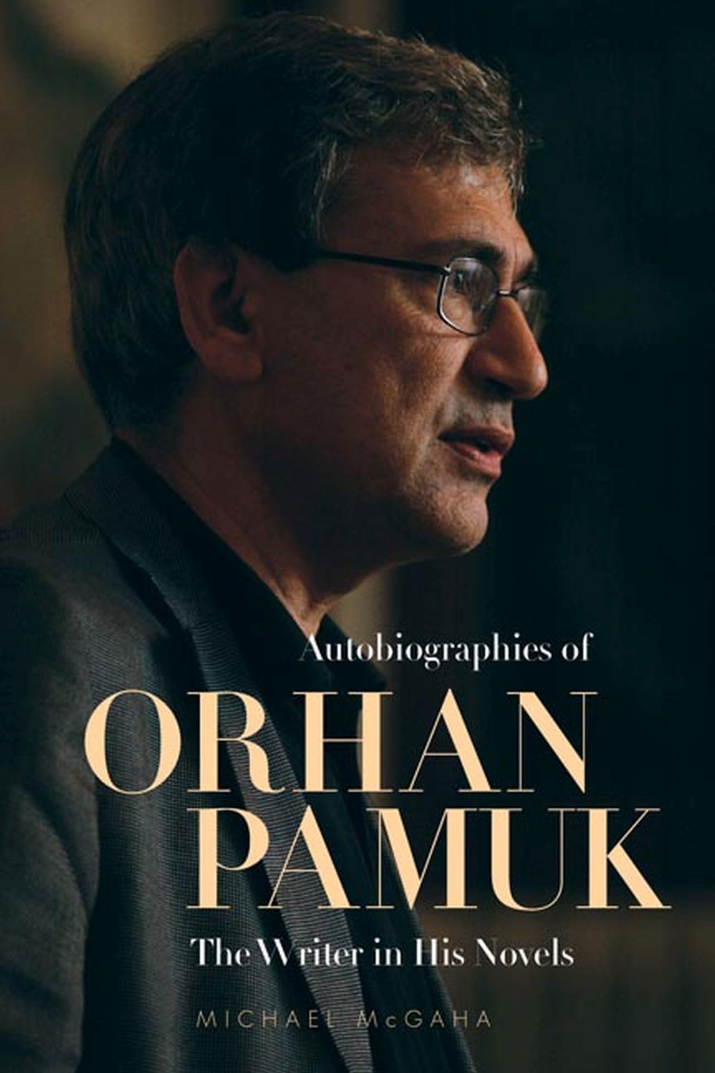 Autobiographies Of Orhan Pamuk: The Writer In His Novels (Utah Series In Turkish And Islamic Stud)