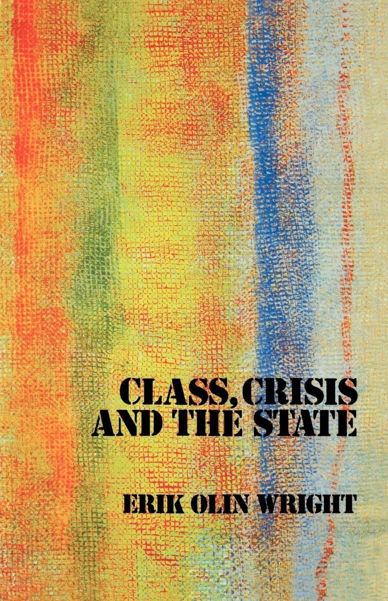 Class, Crisis And The State,New