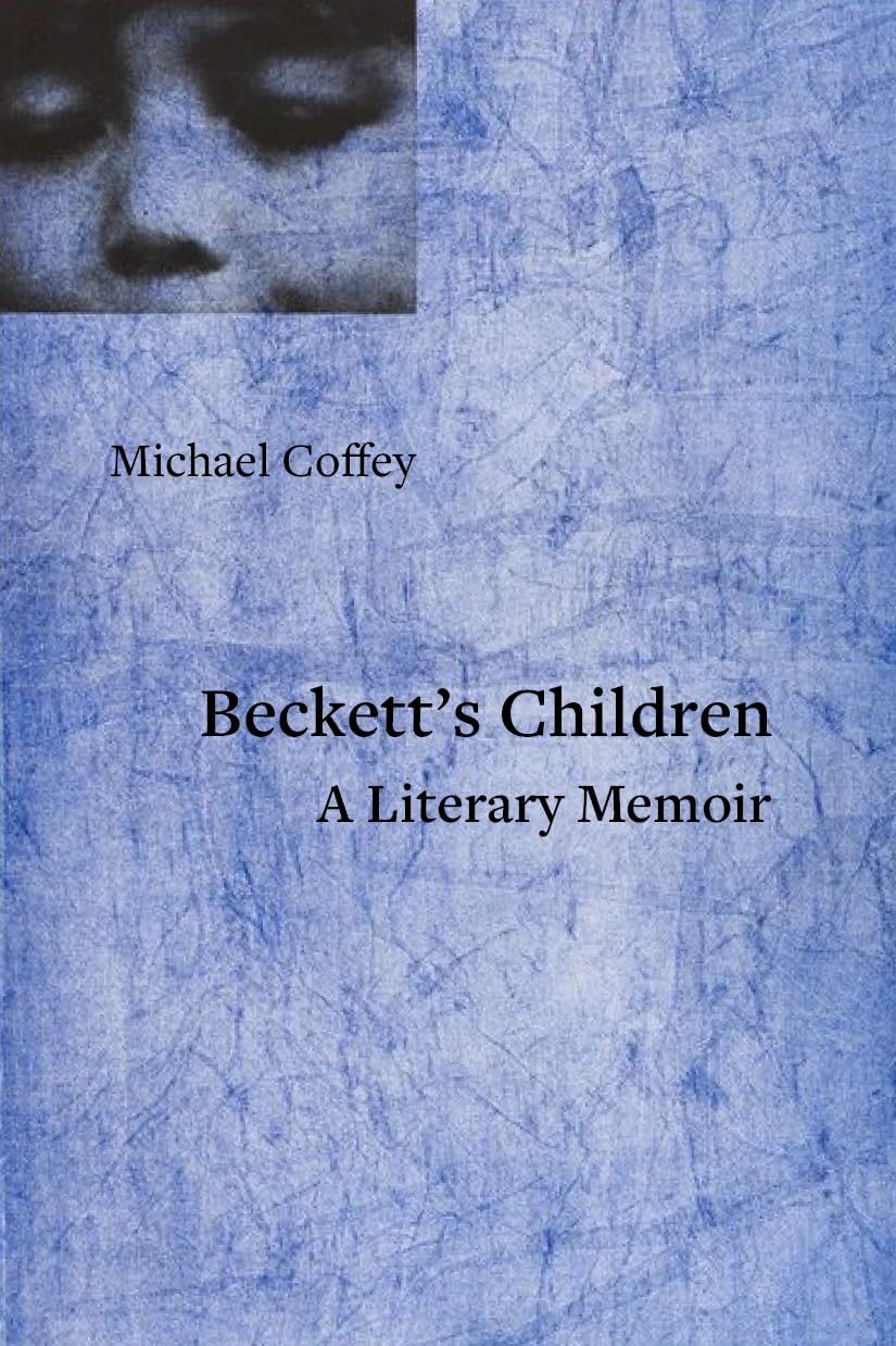 Beckett's Children: A Literary Memoir,New