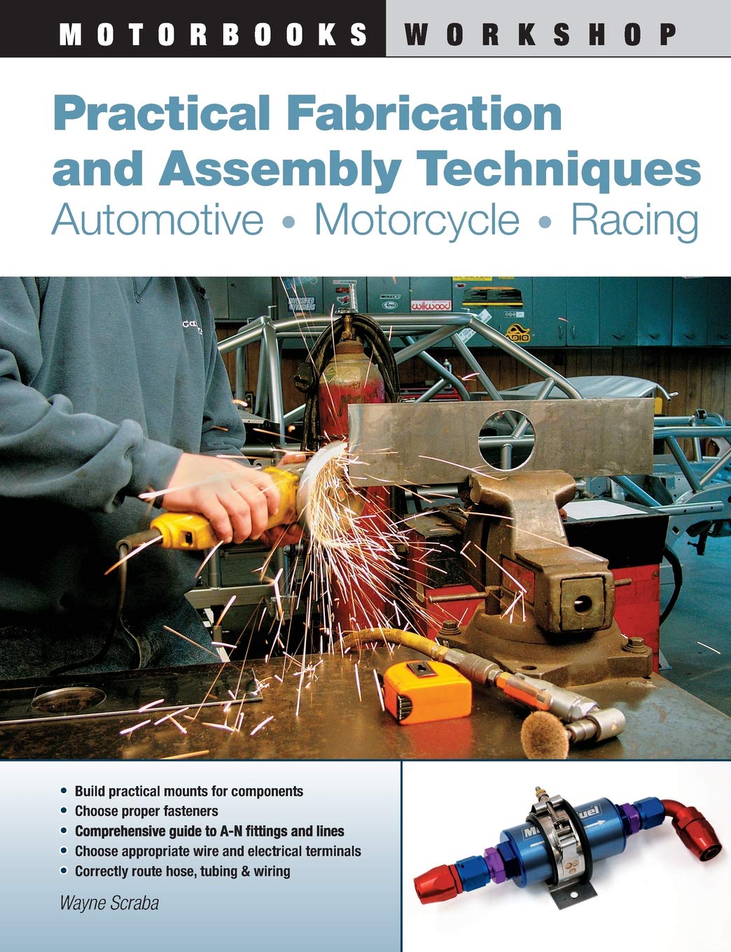 Practical Fabrication and Assembly Techniques: Automotive, Motorcycle, Racing (Motorbooks Workshop),Used