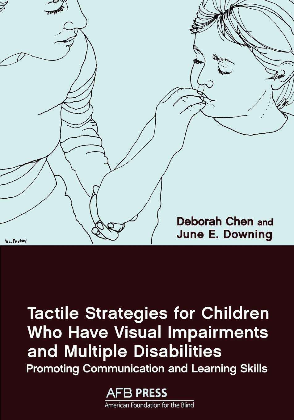 Tactile Strategies for Children Who Have Visual Impairments and Multiple Disabilities: Promoting Communication and Learning Skil,New
