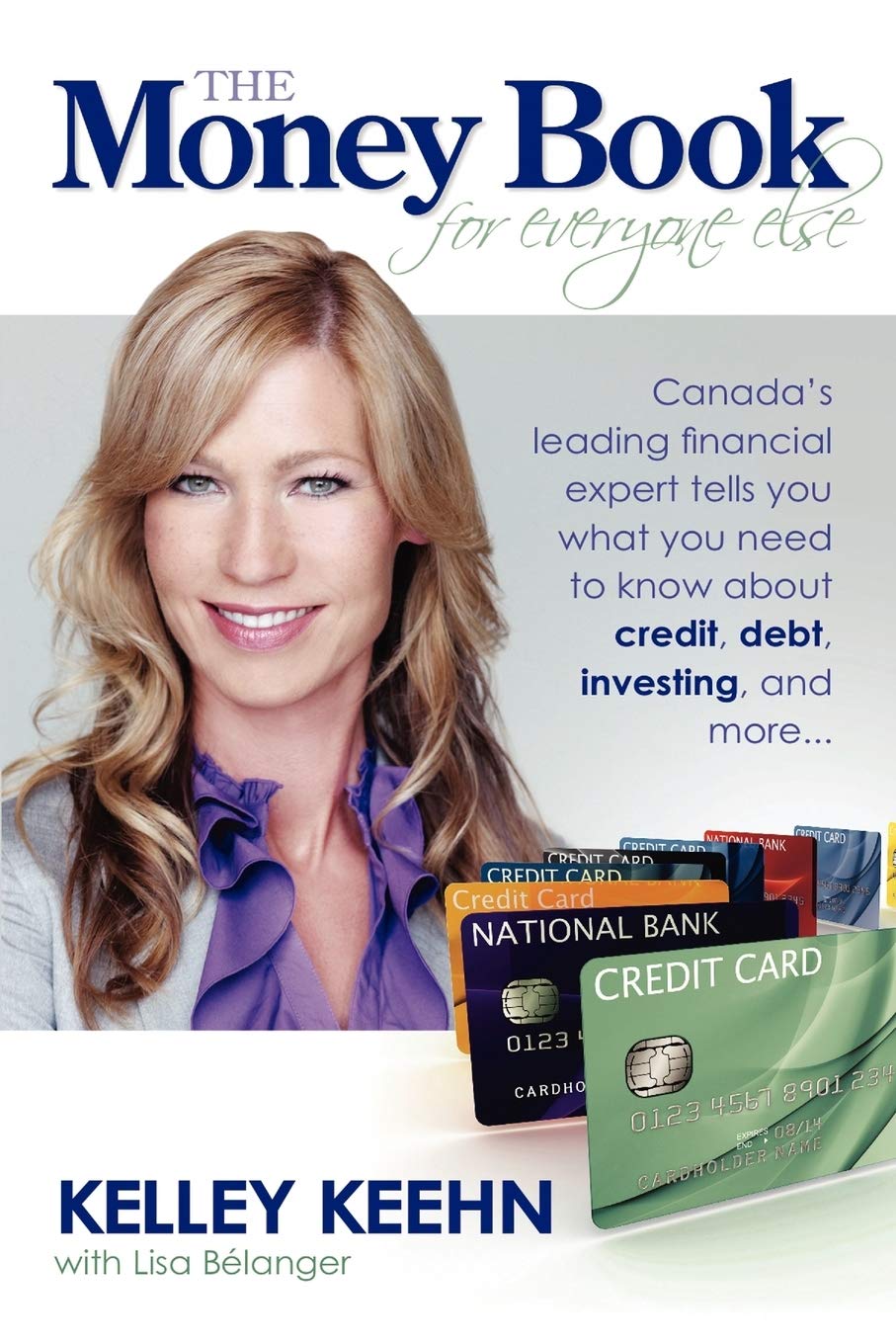 The Money Book For Everyone Else: Canada'S Leading Financial Expert Tells You What You Need To Know About Credit, Debt, Investin,Used