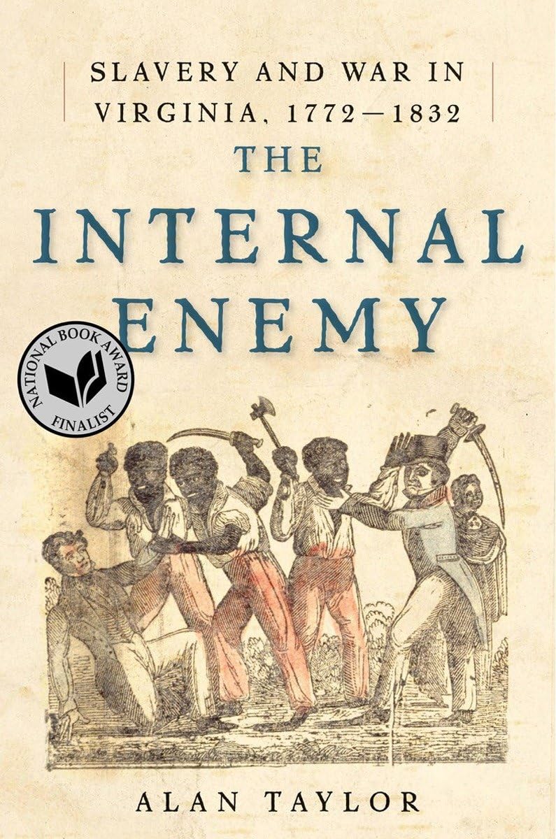 The Internal Enemy: Slavery And War In Virginia, 17721832