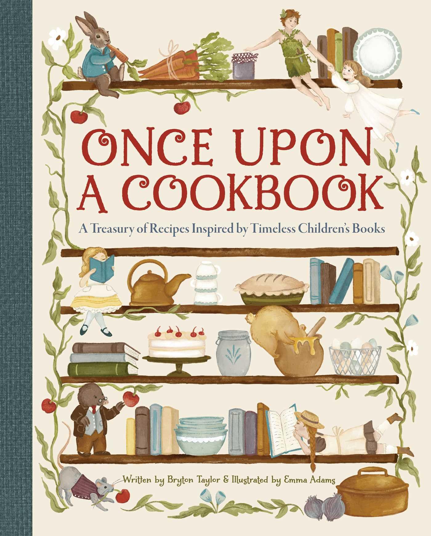 Once Upon A Cookbook: A Treasury Of Recipes Inspired By Timeless ChildrenS Books