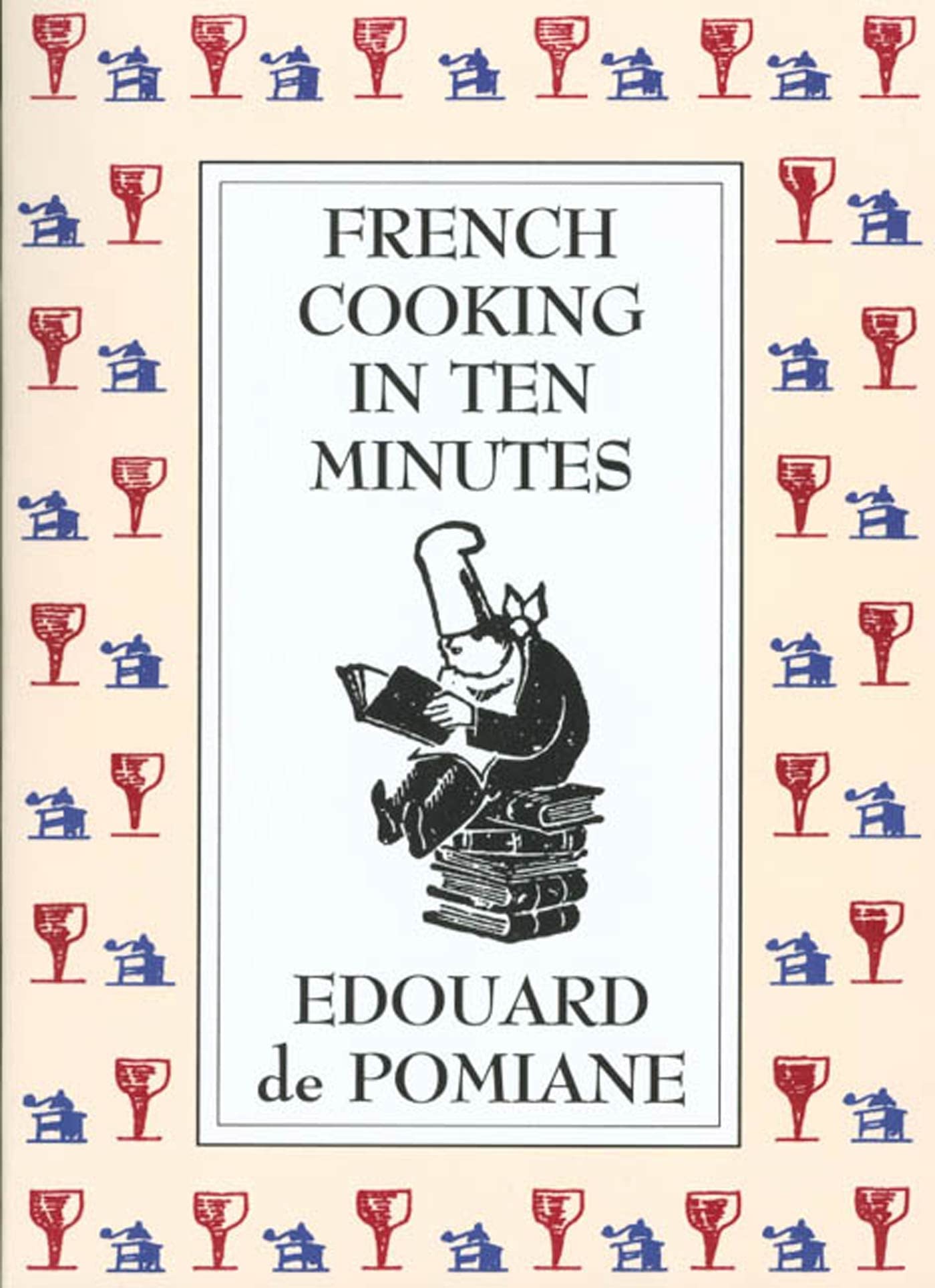 French Cooking in Ten Minutes: Adapting to the Rhythm of Modern Life (1930),Used