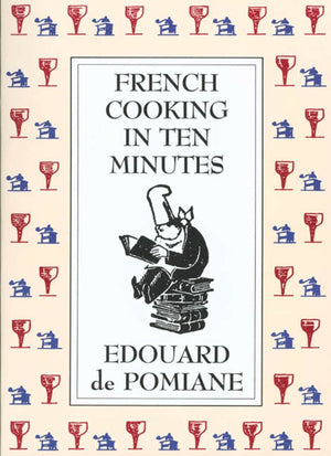 French Cooking in Ten Minutes: Adapting to the Rhythm of Modern Life (1930),Used