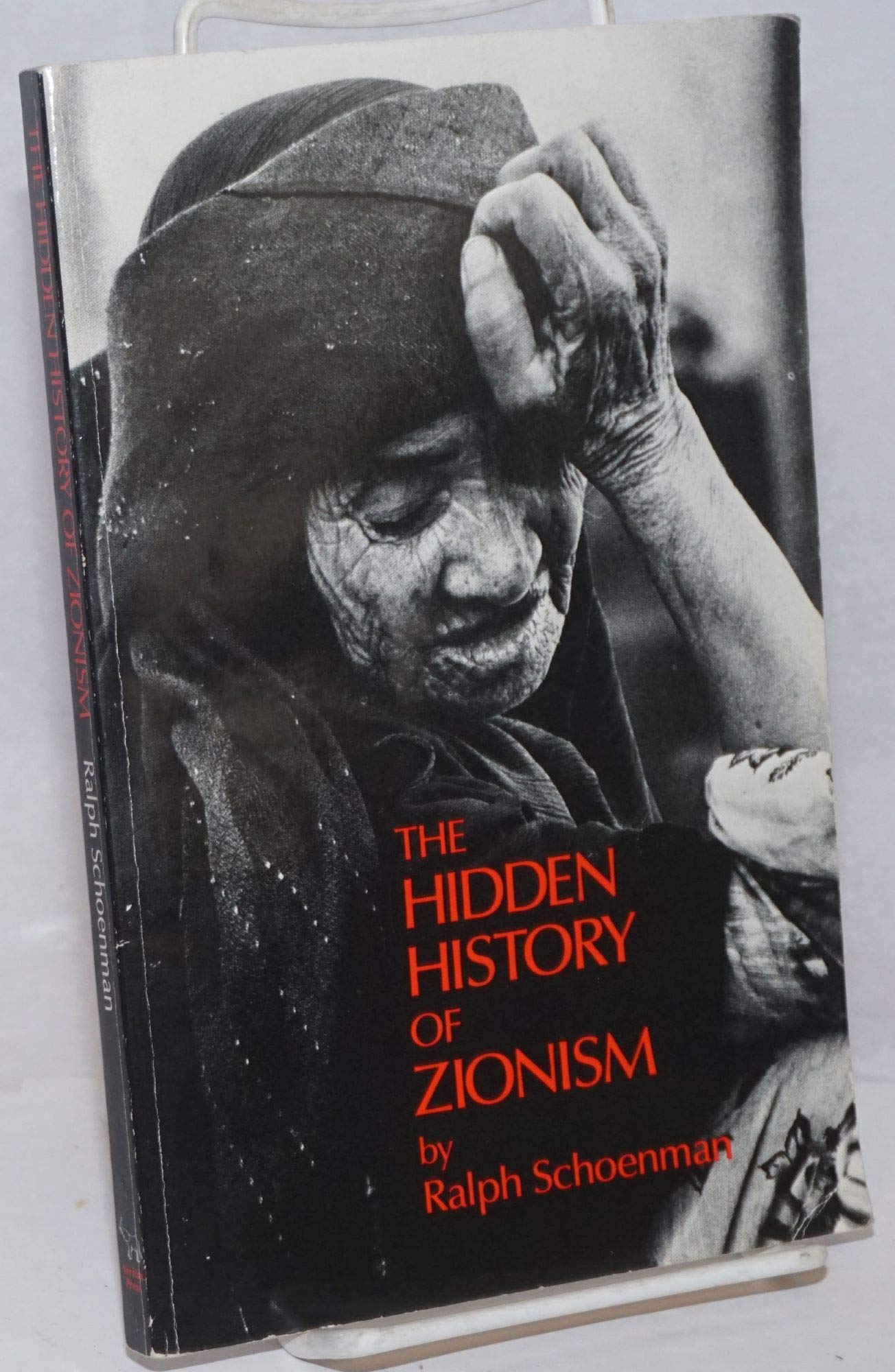 The Hidden History Of Zionism,New