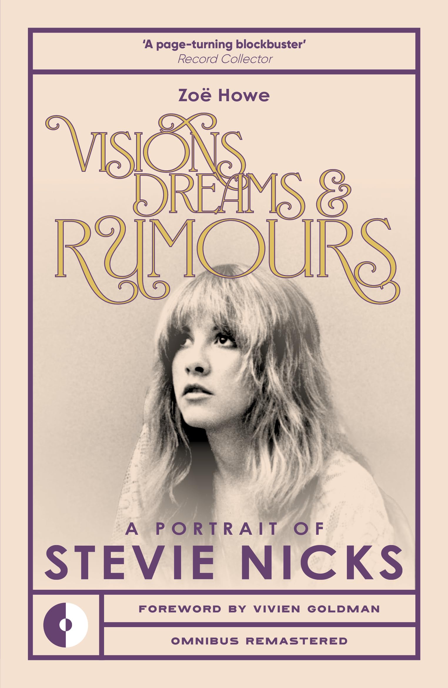 Visions, Dreams & Rumours: A Portrait of Stevie Nicks (Omnibus Remastered)