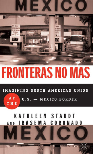 Fronteras No Mas: Toward Social Justice at the U.S.Mexico Border,Used