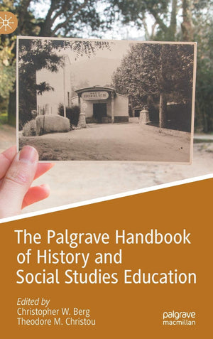 The Palgrave Handbook of History and Social Studies Education,Used