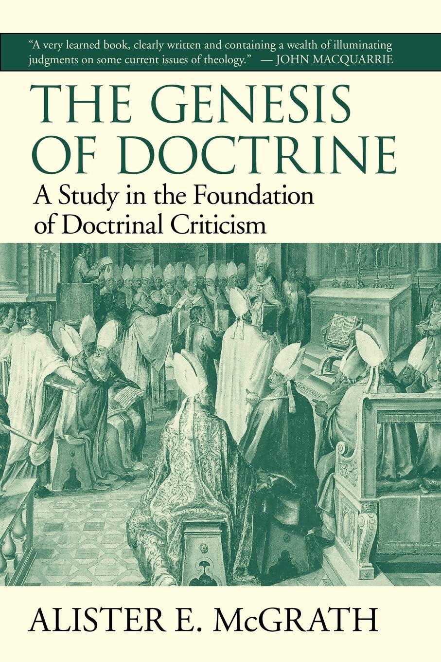 The Genesis Of Doctrine: A Study In The Foundation Of Doctrinal Criticism,Used