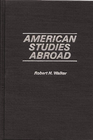 American Studies Abroad (Contributions In American Studies),Used