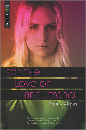 For The Love Of April French: A Novel