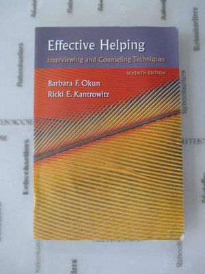 Effective Helping: Interviewing and Counseling Techniques (PSY 642 Introduction to Psychotherapy Practice),Used