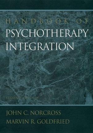 Handbook Of Psychotherapy Integration (Oxford Series In Clinical Psychology)