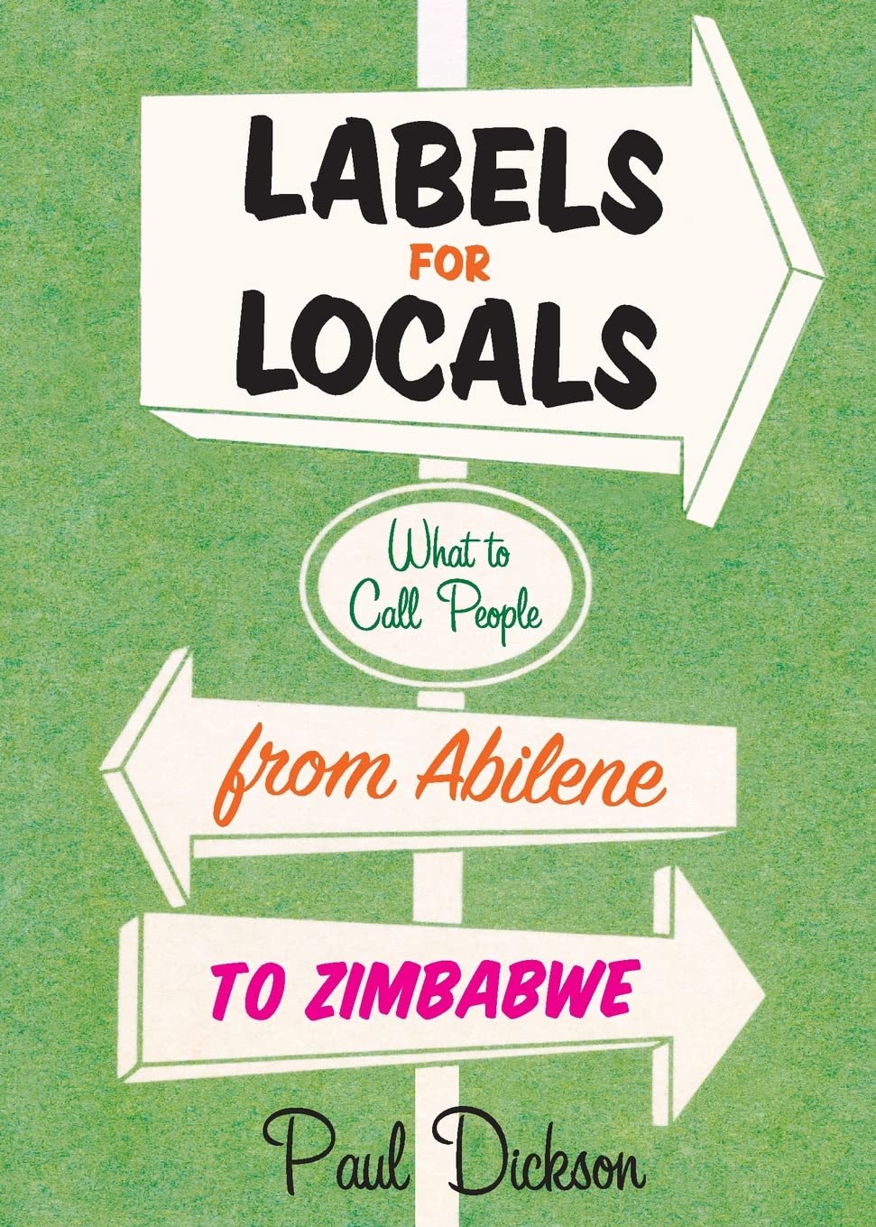 Labels for Locals: What to Call People from Abilene to Zimbabwe,Used