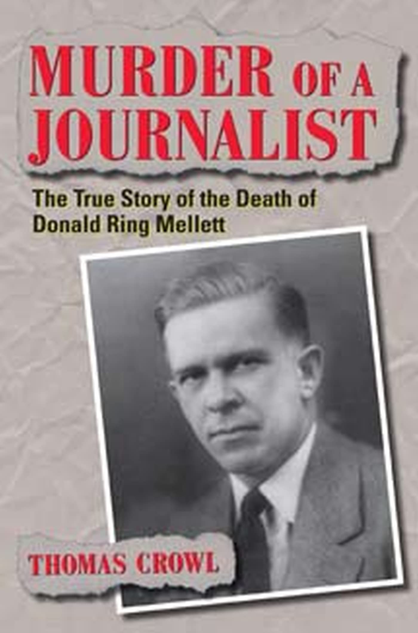 Murder of a Journalist: The True Story of the Death of Donald Ring Mellett (True Crime History),Used