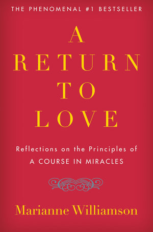 A Return to Love: Reflections on the Principles of 'A Course in Miracles' (The Marianne Williamson Series),Used