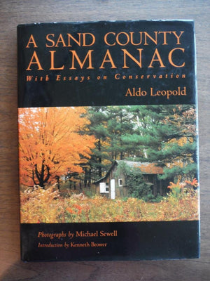 A Sand County Almanac: With Essays On Conservation
