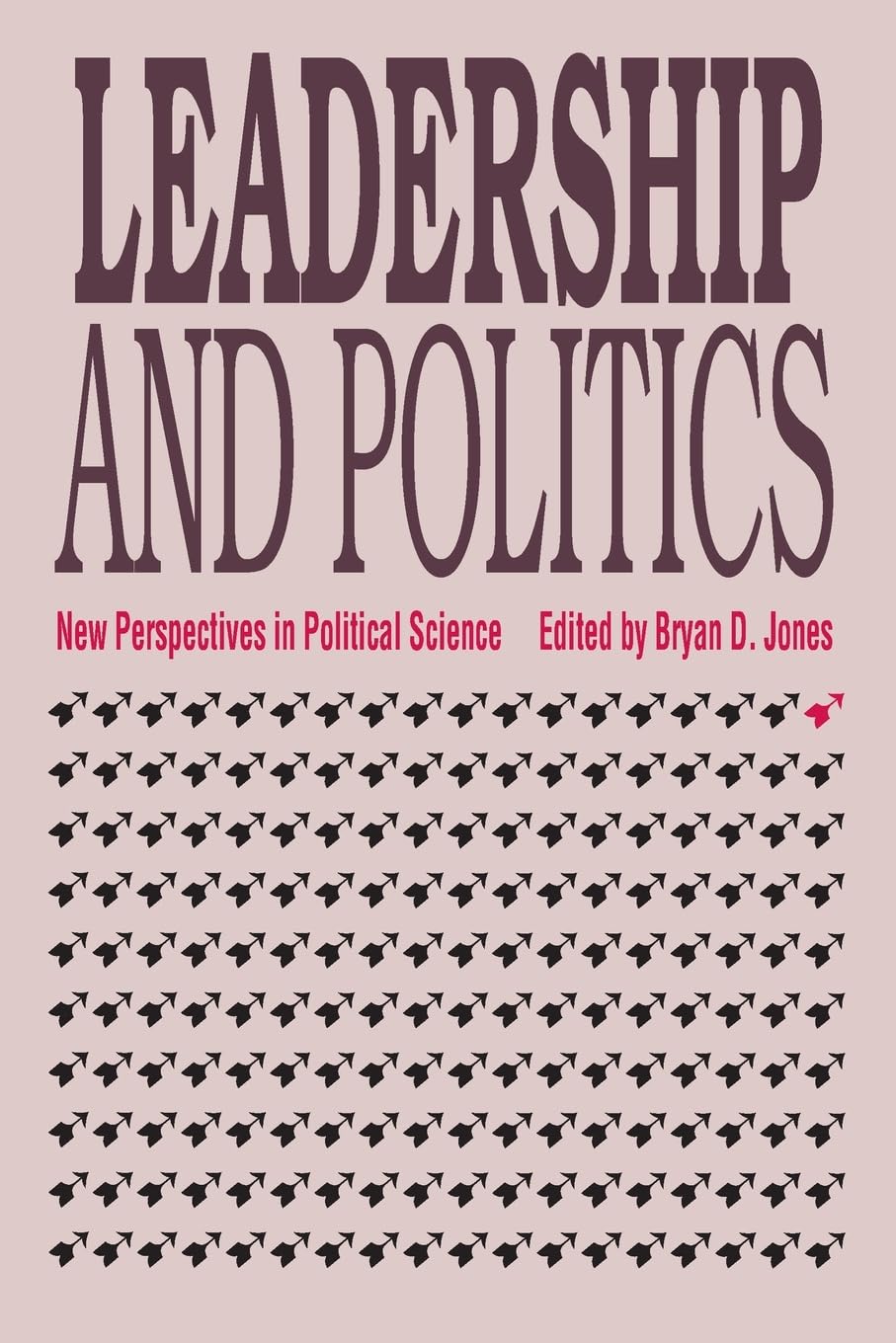 Leadership and Politics: New Perspectives in Political Science,Used